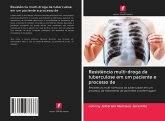 Resistência multi-droga da tuberculose em um paciente e processo de