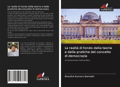 La realtà di fondo della teoria e delle pratiche del concetto di democrazia - Gamlath, Shantha Kumara