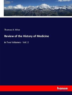 Review of the History of Medicine - Wise, Thomas A.