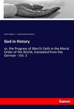 God in History - Stanley, Arthur P.;Bunsen, C. C. J.;Winkworth, Susanna