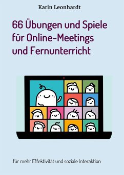 66 Übungen und Spiele für Online-Meetings und Fernunterricht - Leonhardt, Karin