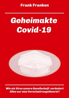 Geheimakte Covid-19 - Franken, Frank