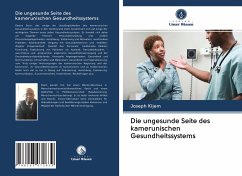 Die ungesunde Seite des kamerunischen Gesundheitssystems - Kijem, Joseph