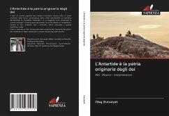 L'Antartide è la patria originaria degli dei - Gutsulyak, Oleg