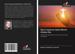 Solo l'essenza della Mente riflette Dio - Gomes, Roberto Guillermo