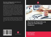 Técnicas de Diagnóstico de Cárie em Odontologia Pediátrica