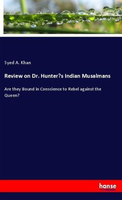 Review on Dr. Hunter¿s Indian Musalmans