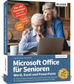 Microsoft Office für Senioren - Word, Excel und PowerPoint - Schmid, Anja;Baumeister, Inge