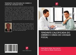 TENDINITE CALCIFICADA DO OMBRO E ONDA DE CHOQUE FOCAL - Giler Sarmiento, Abel David;Malla Valdiviezo, Luis Alberto