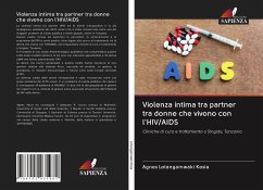 Violenza intima tra partner tra donne che vivono con l'HIV/AIDS - Lotangamwaki Kosia, Agnes