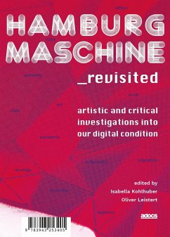 Hamburg Maschine_revisited: - Kalenbach, Nina; Zlater, Salah; Peters, Britta; Wellmann, Inga; Spaid, Sue; Odugbesan, Abimbola; Isabell, Lorey; Bordeleau, Érik; Stockburger, Axel; Hunger, Francis; Skroce, Martin; Huck, Christian; Wildner, Kathrin