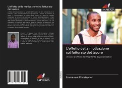 L'effetto della motivazione sul fatturato del lavoro - Christopher, Emmanuel