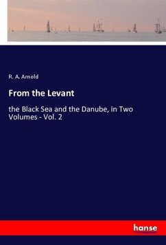 From the Levant - Arnold, R. A.