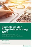 Einmaleins der Entgeltabrechnung 2021, m. 1 Buch, m. 1 E-Book