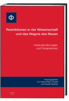 Restriktion in der Wissenschaft und das Wagnis des Neuen