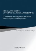 GRC Management-Governance, Risk & Compliance: IT-Sicherheit als integrierter Bestandteil eines Compliance-Managements