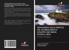 INDAGANDO SULLA PRATICA DEL GIORNALISMO DI SVILUPPO NEI MEDIA ETIOPICI: SRTA - Abadefar, Legesse;Megallo, Shello