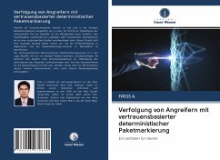 Verfolgung von Angreifern mit vertrauensbasierter deterministischer Paketmarkierung - A., FIROS