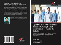 Equilibrio e qualità dell'analisi dell'andatura negli adulti anziani della comunità del diabete - Jain, Ashok;Quadri, Shaima;Bairwa, Priyanka