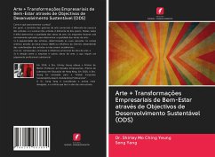 Arte + Transformações Empresariais de Bem-Estar através de Objectivos de Desenvolvimento Sustentável (ODS) - YEUNG, Dr. Shirley Mo Ching;Yang, Song