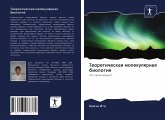 Teoreticheskaq molekulqrnaq biologiq