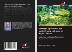 Terrazza e proprietà del suolo: Il caso dell'area di Anjeni, Etiopia - Ayele, Alemayehu Assefa