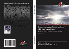 Una nuova pandemia globale di Human Archaeal - Kurup, Ravikumar;Achutha Kurup, Parameswara