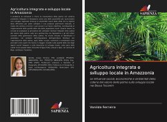 Agricoltura integrata e sviluppo locale in Amazzonia - Ferreira, Vanilda