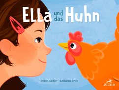 Ella und das Huhn - Hächler, Bruno