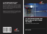 LA DISTRIBUZIONE DEI DATI NELLE RETI PEER TO PEER