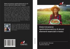 Determinazione spettrofotometrica di alcuni elementi essenziali e tossici - Ahmed, M. Jamaluddin;Zannat, Tasnima