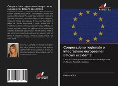 Cooperazione regionale e integrazione europea nei Balcani occidentali - Cici, Delina