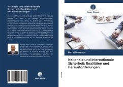 Nationale und internationale Sicherheit: Realitäten und Herausforderungen - Biekenov, Marat