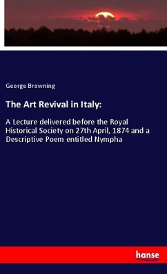 The Art Revival in Italy: - Browning, George