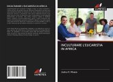 INCULTURARE L'EUCARISTIA IN AFRICA