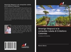 Amerigo Vespucci e la conquista rubata di Cristoforo Colombo - Daniz, Ramiz