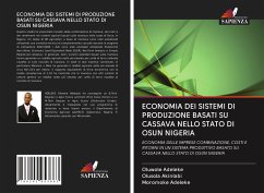 ECONOMIA DEI SISTEMI DI PRODUZIONE BASATI SU CASSAVA NELLO STATO DI OSUN NIGERIA - Adeleke, Oluwole;Akinlabi, Olusola;Adeleke, Moromoke