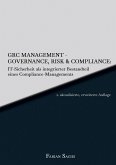 GRC Management-Governance, Risk & Compliance: IT-Sicherheit als integrierter Bestandteil eines Compliance-Managements