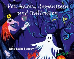 Von Hexen, Gespenstern und Halloween - Stein-Sappey, Dina