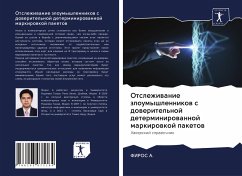 Otslezhiwanie zloumyshlennikow s doweritel'noj determinirowannoj markirowkoj paketow - A., FIROS