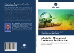 Lieferketten-Management-Praktiken der Textilindustrie - Balasubramaniam, Rajnarayanan;Parthasarathi, Karthikeyan