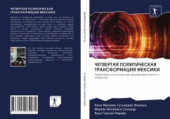 ChETVERTAYa POLITIChESKAYa TRANSFORMACIYa MEKSIKI - Gut'erres Fial'o, Hose Manuäl';Salazar, Fermín Angujano;Lirios, Kruz Garsiq