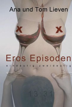 Eros Episoden (eBook, ePUB) - Lieven, Ana; Lieven, Tom