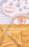 Die Chemie zwischen meinem Körper und mir (eBook, ePUB)