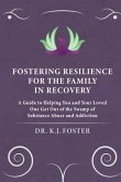 FOSTERING RESILIENCE FOR THE FAMILY IN RECOVERY (eBook, ePUB)