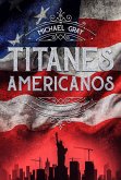 Titanes Americanos (eBook, ePUB)