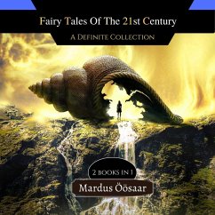 Fairy Tales Of The 21st Century (eBook, ePUB) - Öösaar, Mardus