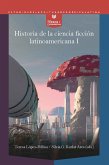 Historia de la ciencia ficción latinoamericana I (eBook, ePUB)