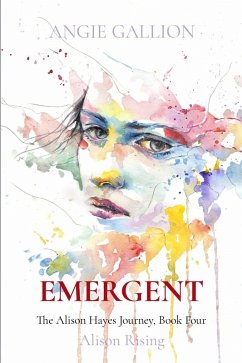 Cover Emergent: Alison Rising (The Alison Hayes Journey, #4) (eBook, ePUB)