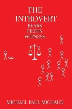 The Introvert Bears Filthy Witness (eBook, ePUB) - Michaud, Michael Paul